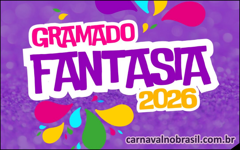 Programação do Gramado Fantasia 2026 - Carnaval na Serra gaúcha
