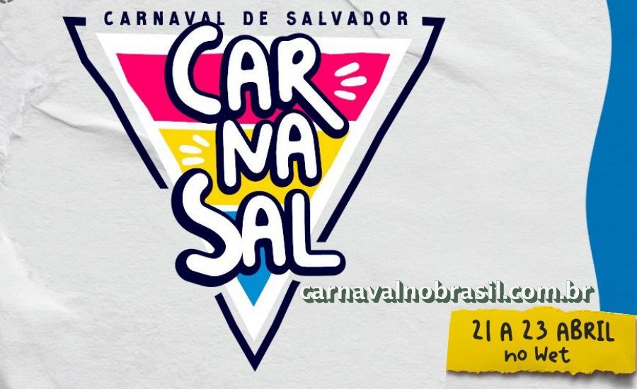Carnasal - Salvador Carnaval 2022 na Bahia - sortimentos.com Carnaval no Brasil