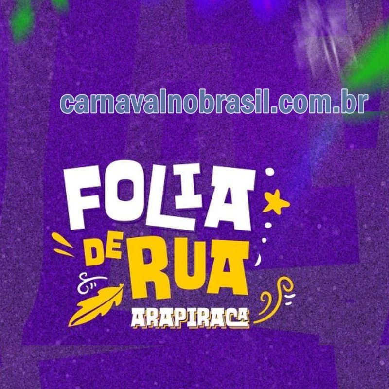 Arapiraca Carnaval 2024 em Alagoas - Arapiraca Folia de Rua - Arapiraca Carnaval no Brasil