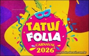 Programação do Tatuí Folia - pré-carnaval de Tatuí em São Paulo
