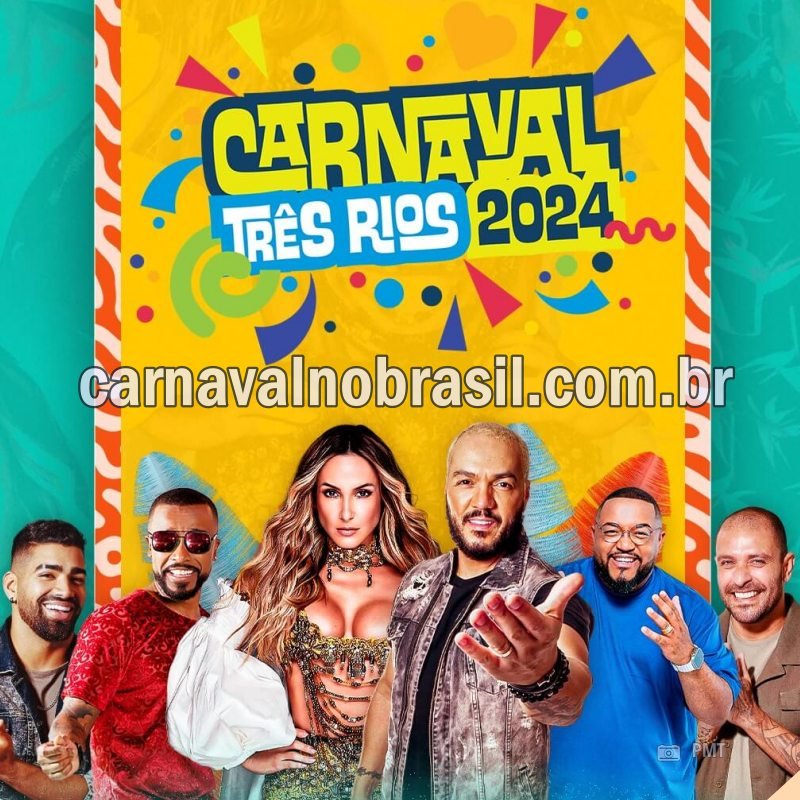 Três Rios Carnaval 2024 no Rio de Janeiro - Três Rios Carnaval no Brasil