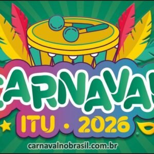 Carnaval 2026 de Itu em São Paulo : programação no centro e na Cidade Nova