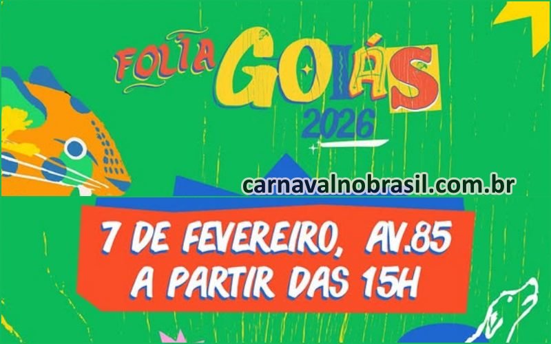 Projeto Folia Goiás 2026 - Carnaval em Goiânia e em Goiás - carnavalnobrasil.com.br