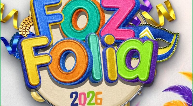 Foz Folia 2026 : programação do Carnaval de Foz do Iguaçu na Praça da Paz